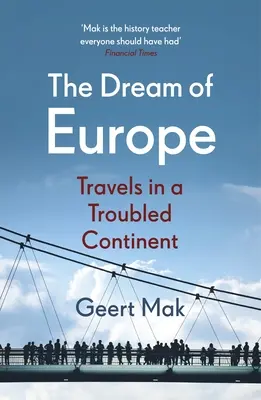 Sen o Europie - podróże po niespokojnym kontynencie - Dream of Europe - Travels in a Troubled Continent