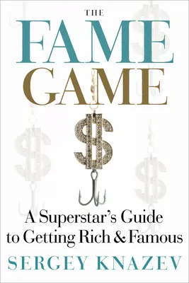 Gra o sławę: Przewodnik supergwiazdy po bogaceniu się i sławie - The Fame Game: A Superstar's Guide to Getting Rich and Famous