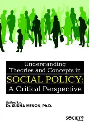 Zrozumienie teorii i koncepcji w polityce społecznej: Perspektywa krytyczna - Understanding Theories and Concepts in Social Policy: A Critical Perspective