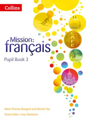 Mission: Franais - Pupil Book 3 - Mission: Franais -- Pupil Book 3