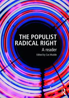 Populistyczna radykalna prawica: Czytelnik - The Populist Radical Right: A Reader