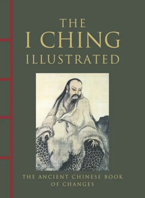 I Ching Illustrated - Starożytna chińska księga zmian - I Ching Illustrated - The Ancient Chinese Book of Changes