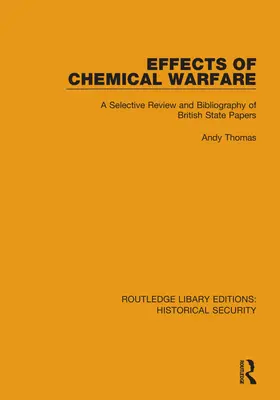 Skutki wojny chemicznej: Selektywny przegląd i bibliografia brytyjskich dokumentów państwowych - Effects of Chemical Warfare: A Selective Review and Bibliography of British State Papers