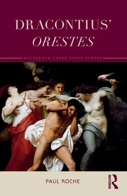 Orestes Drakoncjusza - Dracontius' Orestes