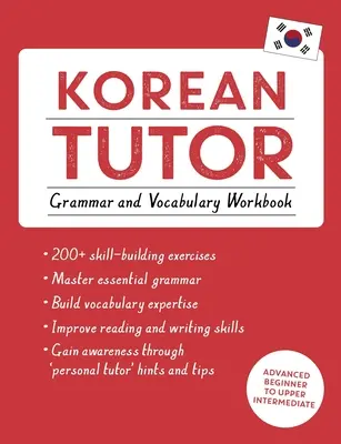 Korean Tutor, Grammar and Vocabulary Workbook (Ucz się koreańskiego z Teach Yourself): Kurs dla początkujących i średniozaawansowanych - Korean Tutor, Grammar and Vocabulary Workbook (Learn Korean with Teach Yourself): Advanced Beginner to Upper Intermediate Course