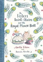 Siostry Saint-Claire i królewski bal myszy - Sisters Saint-Claire and the Royal Mouse Ball