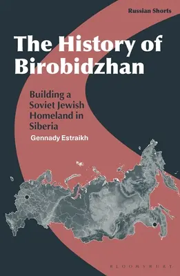 Historia Birobidżanu: Budowanie radzieckiej żydowskiej ojczyzny na Syberii - The History of Birobidzhan: Building a Soviet Jewish Homeland in Siberia