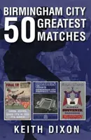 Birmingham City: 50 najlepszych meczów - Birmingham City 50 Greatest Matches