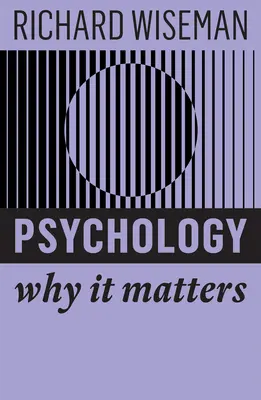 Psychologia: Dlaczego to ma znaczenie - Psychology: Why It Matters