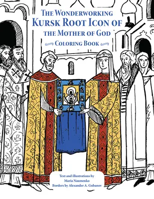 The Wonderworking Kursk Root Icon of the Mother of God: Kolorowanka - The Wonderworking Kursk Root Icon of the Mother of God: Coloring Book