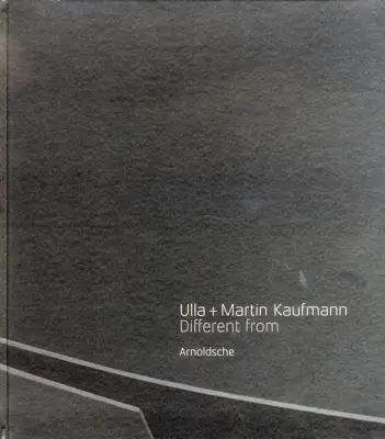 Ulla + Martin Kaufmann: Inna forma - Ulla + Martin Kaufmann: Different Form