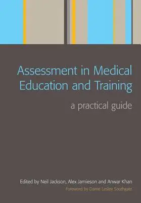 Ocena w edukacji i szkoleniach medycznych: Praktyczny przewodnik - Assessment in Medical Education and Training: A Practical Guide