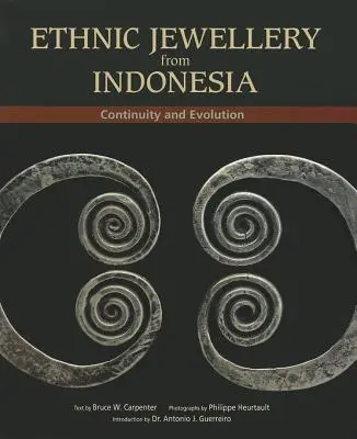 Biżuteria etniczna z Indonezji: Ciągłość i ewolucja - Ethnic Jewellery from Indonesia: Continuity and Evolution