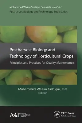 Biologia i technologia upraw ogrodniczych po zbiorach: Zasady i praktyki utrzymania jakości - Postharvest Biology and Technology of Horticultural Crops: Principles and Practices for Quality Maintenance