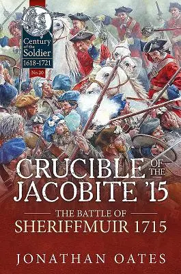 Tygiel jakobicki '15: Bitwa pod Sheriffmuir 1715 r. - Crucible of the Jacobite '15: The Battle of Sheriffmuir 1715