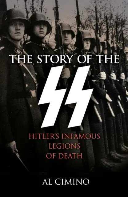 Historia SS - niesławne legiony śmierci Hitlera - Story of the SS - Hitler's Infamous Legions of Death