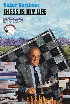 Szachy to moje życie: Rozmowa biograficzna z Andre Behrem [z płytą CD-ROM] - Chess Is My Life: A Biographical Conversation with Andre Behr [With CD-ROM]