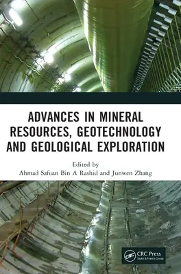 Postępy w zasobach mineralnych, geotechnologii i poszukiwaniach geologicznych: Proceedings of the 7th International Conference on Mineral Resources, Geotech - Advances in Mineral Resources, Geotechnology and Geological Exploration: Proceedings of the 7th International Conference on Mineral Resources, Geotech