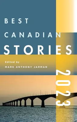 Najlepsze kanadyjskie opowiadania 2023 - Best Canadian Stories 2023