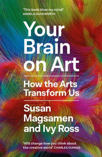Twój mózg w sztuce - jak sztuka nas zmienia - Your Brain on Art - How the Arts Transform Us