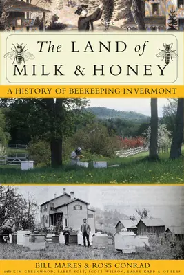 Kraina mleka i miodu: Historia pszczelarstwa w Vermont - The Land of Milk and Honey: A History of Beekeeping in Vermont