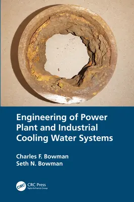 Inżynieria elektrowni i przemysłowych systemów wody chłodzącej - Engineering of Power Plant and Industrial Cooling Water Systems