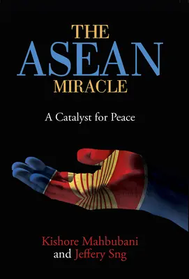 Cud ASEAN: Katalizator pokoju - The ASEAN Miracle: A Catalyst for Peace