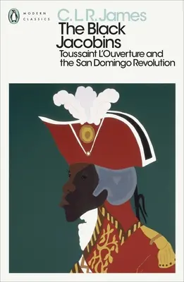 Czarni jakobini - Toussaint L'Ouverture i rewolucja na San Domingo - Black Jacobins - Toussaint L'Ouverture and the San Domingo Revolution