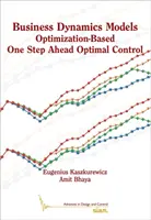 Modele dynamiki biznesowej - optymalizacja oparta na kontroli optymalnej o jeden krok do przodu - Business Dynamics Models - Optimization-Based One Step Ahead Optimal Control