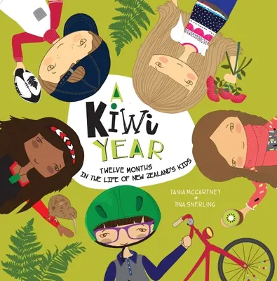 Rok Kiwi - dwanaście miesięcy z życia nowozelandzkich dzieci - Kiwi Year - Twelve Months in the Life of New Zealand's Kids