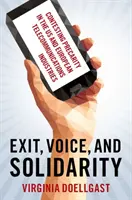 Wyjście, głos i solidarność - kontestacja prekarności w amerykańskim i europejskim przemyśle telekomunikacyjnym - Exit, Voice, and Solidarity - Contesting Precarity in the US and European Telecommunications Industries
