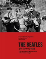 Beatlesi według Terry'ego O'Neilla - Pięć dekad fotografii z niewidzianymi obrazami - Beatles by Terry O'Neill - Five decades of photographs, with unseen images