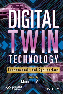 Technologia cyfrowego bliźniaka: Podstawy i zastosowania - Digital Twin Technology: Fundamentals and Applications