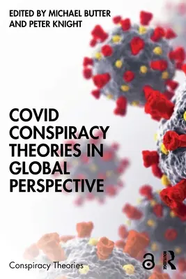 Covidowe teorie spiskowe w globalnej perspektywie - Covid Conspiracy Theories in Global Perspective