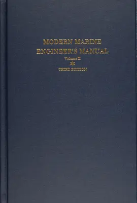 Podręcznik nowoczesnego inżyniera morskiego: Tom II - Modern Marine Engineer's Manual: Volume II