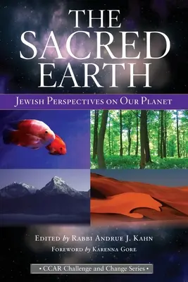 Święta Ziemia: Żydowskie spojrzenie na naszą planetę - The Sacred Earth: Jewish Perspectives on Our Planet