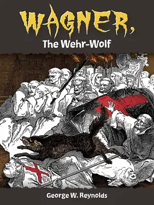 Wagner, Wehr-Wolf - Wagner, the Wehr-Wolf