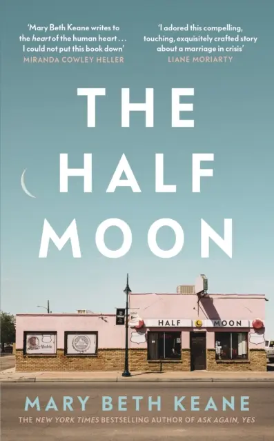 Half Moon - nowa, fascynująca powieść autorki bestsellerów New York Timesa Ask Again, Yes - Half Moon - The compelling new novel from the New York Times bestselling author of Ask Again, Yes