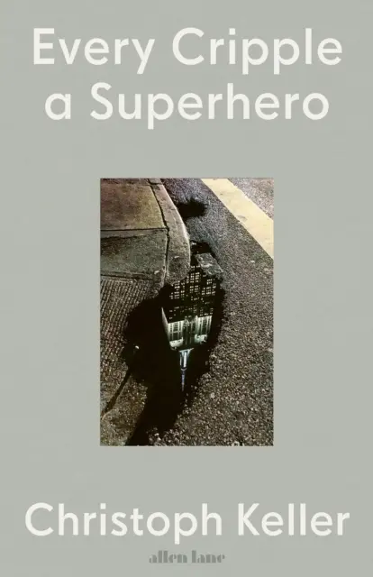 Każdy kaleka jest superbohaterem - Every Cripple a Superhero