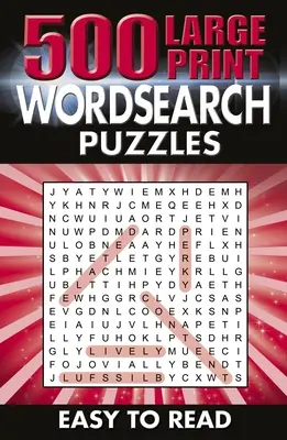 500 łamigłówek Wordsearch w dużym formacie: Łatwe do czytania - 500 Large Print Wordsearch Puzzles: Easy to Read