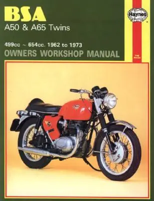 BSA A50 & A65 Twins Instrukcja warsztatowa dla właścicieli: 499cc 654cc. 1962 do 1973 - BSA A50 & A65 Twins Owners Workshop Manual: 499cc 654cc. 1962 to 1973