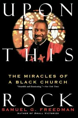 Na tej skale: Cuda czarnego kościoła - Upon This Rock: Miracles of a Black Church, the
