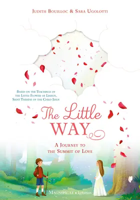 The Little Way: Podróż na szczyt miłości - The Little Way: A Journey to the Summit of Love