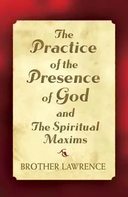 Praktyka obecności Boga i maksymy duchowe - The Practice of the Presence of God and the Spiritual Maxims