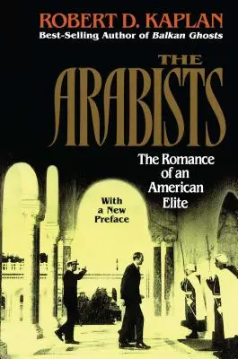 Arabiści: Romans amerykańskiej elity - Arabists: The Romance of an American Elite