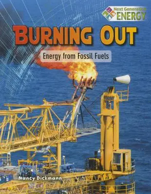 Burning Out: Energia z paliw kopalnych - Burning Out: Energy from Fossil Fuels