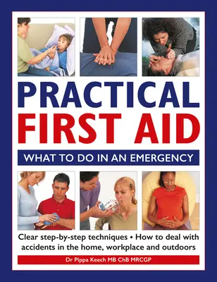 Praktyczna pierwsza pomoc: Co robić w nagłych wypadkach - Practical First Aid: What to Do in an Emergency