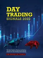 Sygnały Day Trading 2022: Najlepszy przewodnik po sygnałach kupna i sprzedaży dla handlu dziennego i skalpowania - Day Trading Signals 2022: The Best Guide to Buying and Selling Signals for Day Trading and Scalping