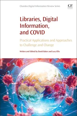 Biblioteki, informacja cyfrowa i Covid: praktyczne zastosowania i podejścia do wyzwań i zmian - Libraries, Digital Information, and Covid: Practical Applications and Approaches to Challenge and Change