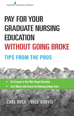 Zapłać za studia pielęgniarskie bez bankructwa: Wskazówki od profesjonalistów - Pay for Your Graduate Nursing Education Without Going Broke: Tips from the Pros